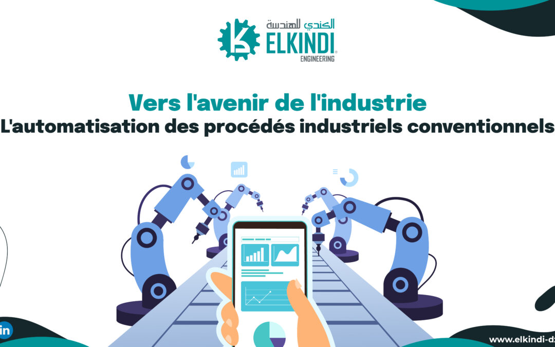 Vers l’avenir de l’industrie : L’automatisation des procédés industriels conventionnels
